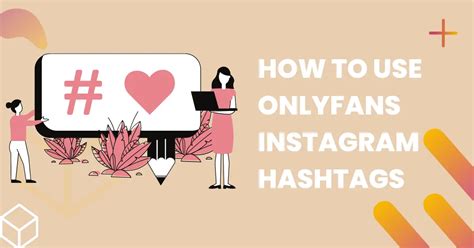 hashtags for onlyfans twitter|How To Find and Use OnlyFans Hashtags To Grow。